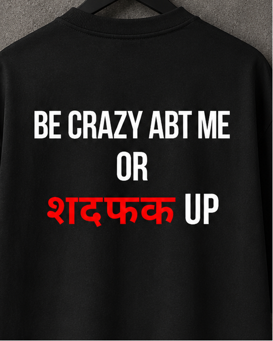 Be Crazy About Me !